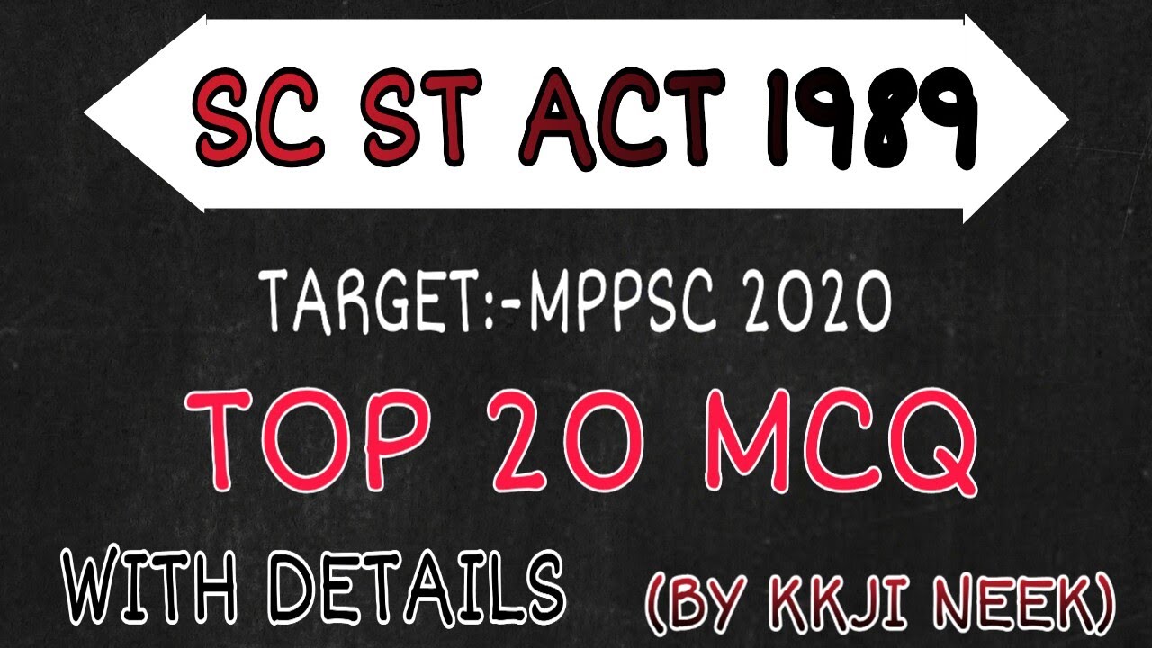 SC ST ACT MCQ ST SC ACT 1989 FOR MPPSC 2019 PART 2 KKJINEEK YouTube