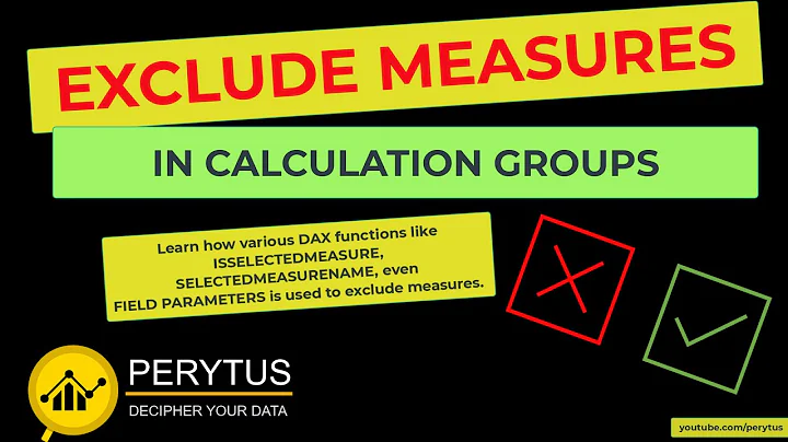Learn methods to exclude measures in calculation groups with DAX functions and Field Parameters