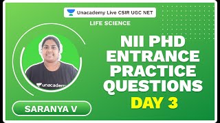 NII Phd entrance practice questions  Day 3 | Life Science| Saranya | Unacademy