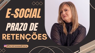e-SOCIAL- DCTFWEB- EFD-REINF-GFIP- PRAZOS-RETENÇÕES- CADASTROS@Ferreirawa