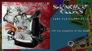 Shrinkwrap Killers - 665 The Neighbor of the Beast