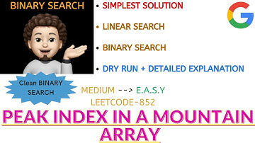 Peak Index in a Mountain Array | Binary Search | DRY RUN | GOOGLE | Leetcode-852