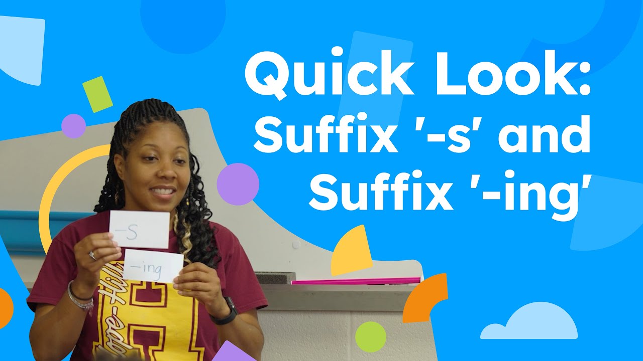Video thumbnail for Quick Look: Suffix '-s' and Suffix '-ing'