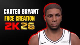 Carter Bryant Face Creation NBA 2K26