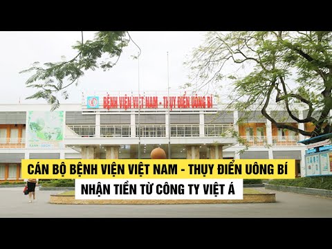 Video Nhiều cán bộ Bệnh viện Việt Nam - Thụy Điển Uông Bí... - youtube