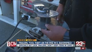 Tool, trailer theft on the rise in East Bakersfield