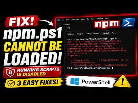 How to Fix npm.ps1 cannot be loaded because running scripts is disabled in PowerShell