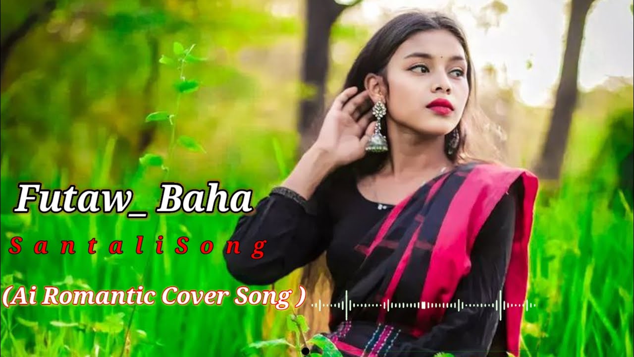 Futaw_Baha_Ai Romantic Cover Song_ New Santali Song 2026