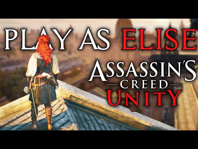 Play As Elise at Assassin's Creed Unity Nexus - Mods and community