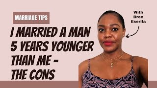 I married a man 5 years younger than me, Part 2 - The Cons #agegapdating #marriagesecrets