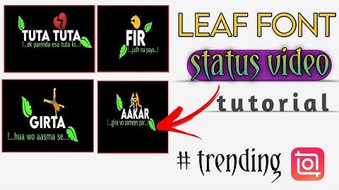 leaf font status video tutorial|leaf font status video kaise banaye.leaf font download|RV