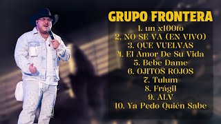 [Playlist] G__rupo F__rontera- Colección de la mejor música.  ➤