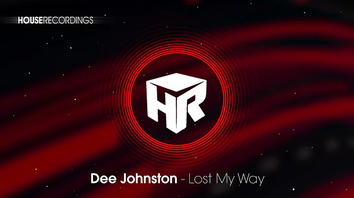Dee Johnston - Lost My Way (House | Houserecordings)