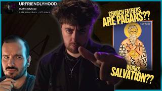 URFriendlyHood Joins! | Discussing Orthodoxy | Church Fathers Are PAGAN | Works Salvation & MORE