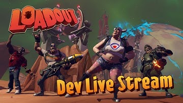 Loadout Developer Live Stream #54 - One Week to Launch