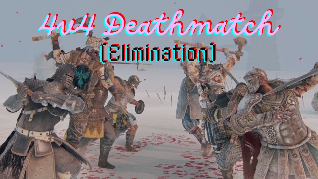 4v4 Deathmatch (Elimination) Gameplay - For Honor