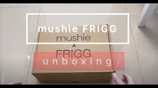 mushie x FRIGG unboxing