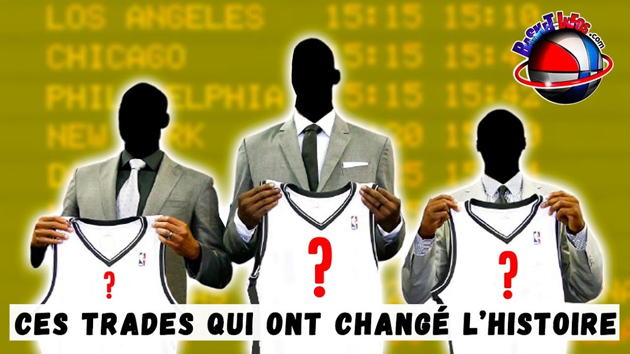 Les trades qui ont changé l'histoire NBA