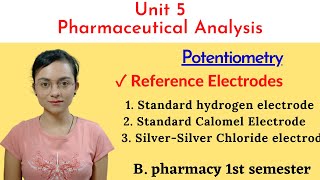 Reference Electrodes | Potentiometry | Saturated hydrogen and Calomel electrode | Pharma. analysis