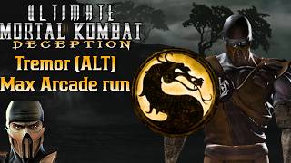 Ultimate Mortal Kombat Deception Tremor (ALT)MAX arcade run