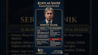 Servet Yanık | Kurtlar vadisi : Vadinin Raconu
