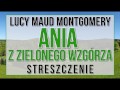 Ania z Zielonego Wzgórza - streszczenie