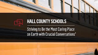 Hall County Schools: Striving to Be the Most Caring Place on Earth with Crucial Conversations