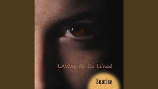 Sunrise (Remix) (feat. DJ Liinad) - LAVIAL