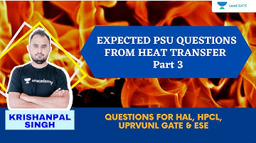 Heat Transfer - 3 | Expected PSUs Questions | HAL | HPCL | ESE 2021 | Krishanpal Singh