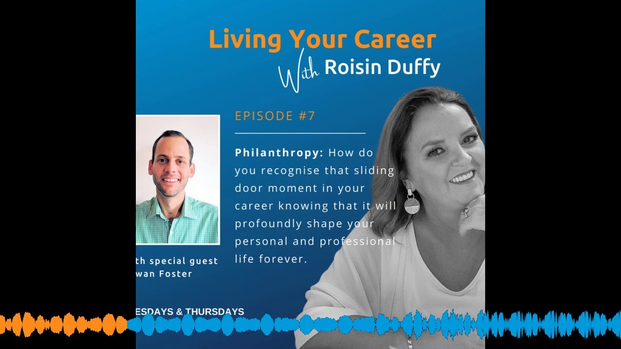 Episode #7: Philanthropy: Discover How To Recognise that Sliding Door Moment in Your Career