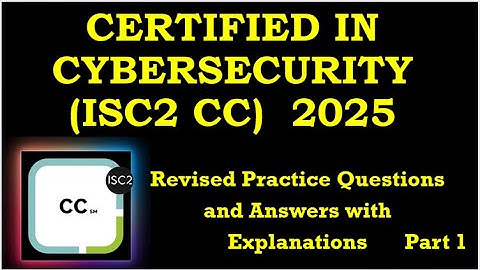 ISC2 CC 2025 Revised Practice Questions And Answers | Part 1