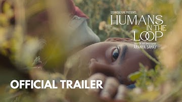 Humans in the Loop - Official US Trailer