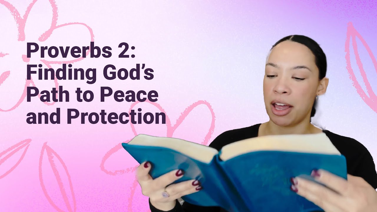 Proverbs 2: Finding God's Path to Peace & Protection - YouTube