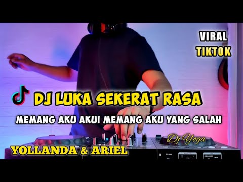 Dj LUKA SEKERAT RASA (YOLLANDA & ARIEF) MEMANG AKU AKUI AKULAH YANG BERSALAH REMIX VIRAL TIKTOK