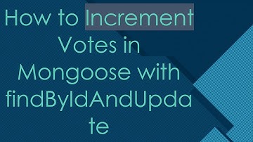 How to Increment Votes in Mongoose with findByIdAndUpdate