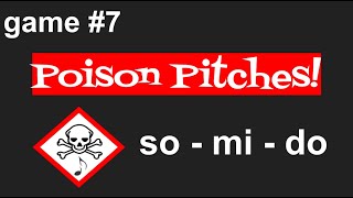 Poison Pitches / so - mi - do / game #7