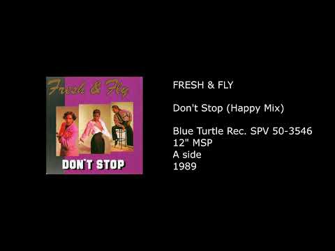 Fresh And Fly — FRESH & FLY - Don't Stop (Happy Mix) - 1989