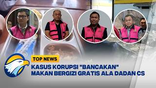 TOP REVIEW - KORUPSI BANCAKAN MBG ERA DADAN CS