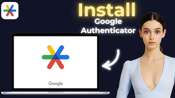 How To Install Google Authenticator On PC