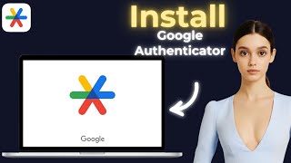 How To Install Google Authenticator On PC