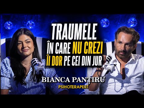 Traumele în care nu crezi îi dor pe cei din jur | Bianca Panțiru