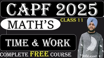CAPF Maths 2025 :Time and work (Class 11) ||Capf Maths by Balwinder singh #capfmaths #capf2025