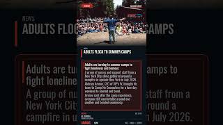 Adults Flock to Summer Camps | #Shorts