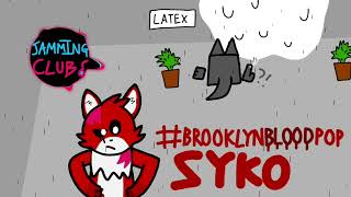 Syko - #BrooklynBloodPop!