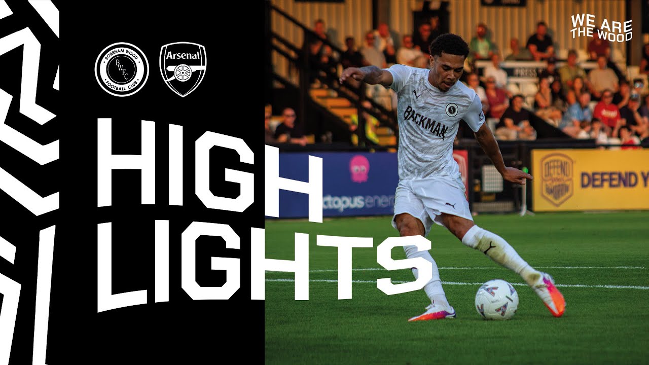 HIGHLIGHTS | Boreham Wood v Arsenal XI | Pre-Season Friendly | 17 July 2026