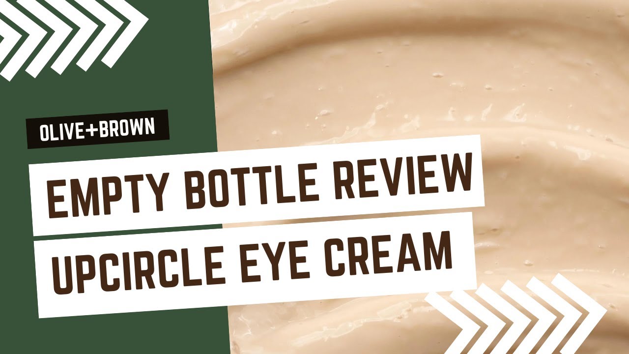 Empty Bottle Review UpCircle Eye Cream w/ Cucumber, Hyaluronic Acid