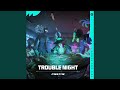 Trouble Night Lobby Cut 