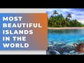 Most Beautiful Islands In The World
