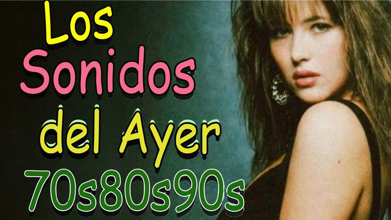 40 Canciones Recuerdos Del Ayer Romanticas Viejitas Pero Bonitas 1950~1985 🦋 ROMANTICAS INMORTALES 🌹