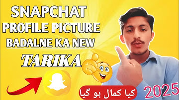Snapchat Profile Picture Change Karne Ka Asaan Tarika | 2025 Updated